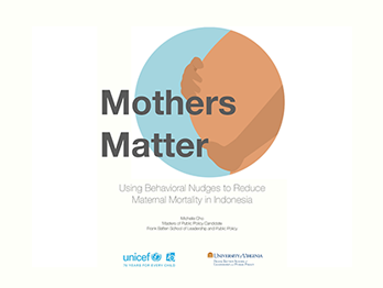 Mother Matters: Using Behavioral Nudges to Reduce Maternal Mortality in Indonesia Cover
