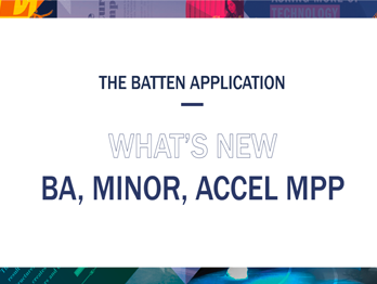 What’s new with the Batten major, minor, and Accelerated MPP application?