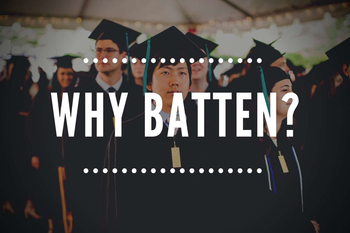 Why Batten?, Part 2