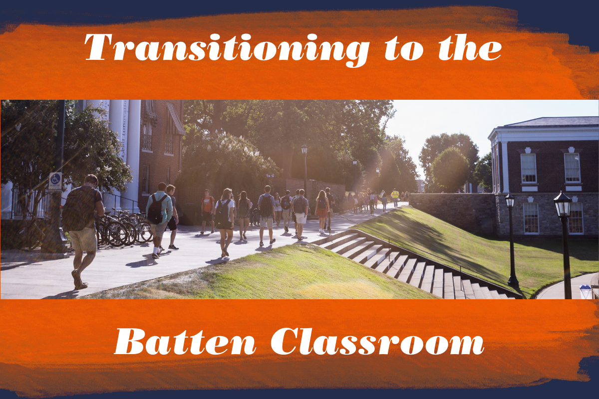 Transitioning to the Batten Classroom